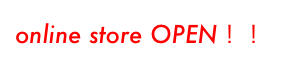online store OPEN！！